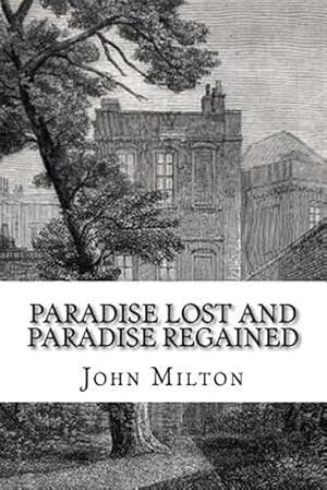 Imagen del vendedor de Paradise Lost and Paradise Regained a la venta por GreatBookPrices