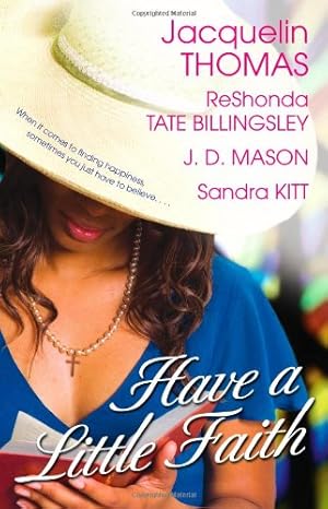 Image du vendeur pour Have a Little Faith by Billingsley, ReShonda Tate, Thomas, Jacquelin, Mason, J.D., Kitt, Sandra [Paperback ] mis en vente par booksXpress