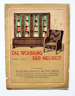 Die Wohnung der Neuzeit. Münchner Illustrierte Monatshefte für Wohnungskunst, Hausbau und verwand...