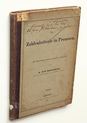 Imagen del vendedor de Die Zahlenlotterie in Preussen. Mit Benutzung amtlicher Quellen dargestellt. a la venta por Versandantiquariat Hsl