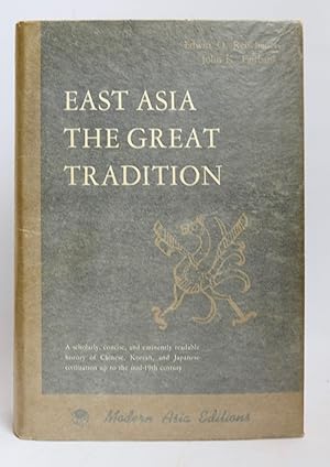 East Asia: The Great Tradition A History of East Asian Civilization Vol One