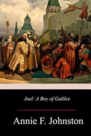 Seller image for Joel : A Boy of Galilee for sale by GreatBookPrices