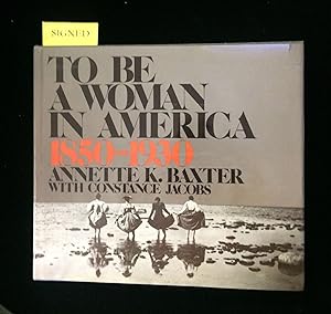 Imagen del vendedor de To Be a Woman in America 1850 - 1930 a la venta por Johnnycake Books ABAA, ILAB