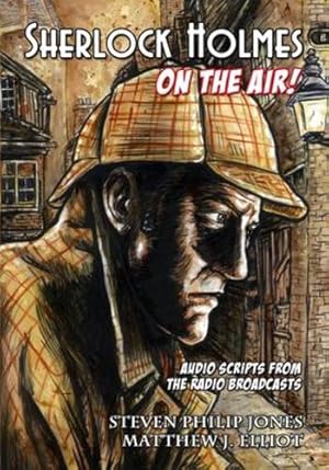 Bild des Verkufers fr Sherlock Holmes: On The Air! by Jones, Steven Philip, Elliot, Matthew J [Paperback ] zum Verkauf von booksXpress