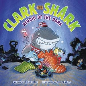 Imagen del vendedor de Clark the Shark: Afraid of the Dark (Hardback or Cased Book) a la venta por BargainBookStores