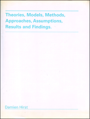 Bild des Verkufers fr Theories, Models, Methods, Approaches, Assumptions, Results and Findings. zum Verkauf von Specific Object / David Platzker