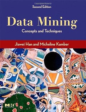 Seller image for Data Mining, Second Edition: Concepts and Techniques (The Morgan Kaufmann Series in Data Management Systems) for sale by WeBuyBooks