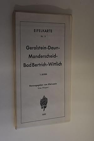 Eifelkarte Nr. V: Gerolstein - Daun - Manderscheid - Bad Bertrich - Wittlich