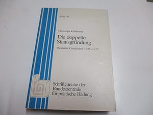 Bild des Verkufers fr Die doppelte Staatsgrndung. Deutsche Geschichte 1945-1955. zum Verkauf von Ottmar Mller