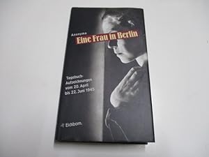 Seller image for Eine Frau in Berlin. Tagebuchaufzeichnungen vom 20. April bis 22. Juni 1945. for sale by Ottmar Mller