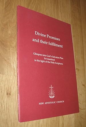 Imagen del vendedor de Divine Promises and their fulfilment / Neuapostolische Kirche a la venta por Dipl.-Inform. Gerd Suelmann