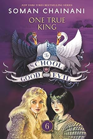 Seller image for The School for Good and Evil #6: One True King by Chainani, Soman [Paperback ] for sale by booksXpress
