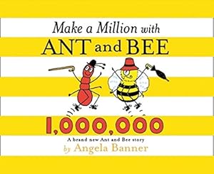 Seller image for Make a Million with Ant and Bee (Ant and Bee) by Banner, Angela [Hardcover ] for sale by booksXpress