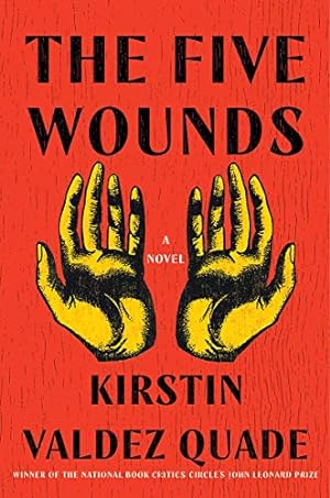 Seller image for The Five Wounds: A Novel by Quade, Kirstin Valdez [Hardcover ] for sale by booksXpress