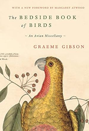 Imagen del vendedor de The Bedside Book of Birds: An Avian Miscellany by Gibson, Graeme [Hardcover ] a la venta por booksXpress