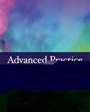 Imagen del vendedor de Advanced Practice Nursing of Adults in Acute Care by Whetstone Foster PhD RN CNS CCRN, Janet G., Prevost RN PhD COI, Suzanne S. [Hardcover ] a la venta por booksXpress