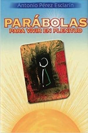 Imagen del vendedor de Parbolas Para Vivir En Plenitud (Spanish Edition) a la venta por Von Kickblanc