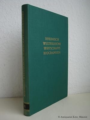 Imagen del vendedor de Rheinisch-Westflische Wirtschaftsbiographien. Band 8 (VIII). Herausgegeben von der Historischen Kommission des Provinzialinstituts fr westfl. Landes- und Volkskunde, dem Rheinisch-Westflischen Wirtschaftsarchiv und der Volkswirtschaftlichen Vereinigung im rheinisch-westflischen Industriegebiet. a la venta por Antiquariat Hans-Jrgen Ketz