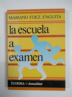 Imagen del vendedor de La escuela a examen a la venta por Libros Ambig