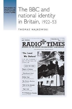 Seller image for The BBC and National Identity in Britain, 1922-53 (Studies in Popular Culture MUP) by Hajkowski, Thomas [Paperback ] for sale by booksXpress