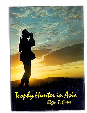 Image du vendeur pour Trophy Hunter in Asia mis en vente par Theodore J. Holsten Jr.