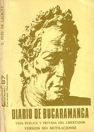 Bild des Verkufers fr Diario De Bucaramanga. Vida Publica Y Privada Del Libertador (Spanish Edition) zum Verkauf von Von Kickblanc