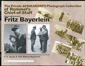 Bild des Verkufers fr The Private Afrikakorps Photograph Collection of Rommel's Chief-Of Staff Generalleutnant Fritz Bayerlein zum Verkauf von Lavendier Books