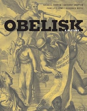 Bild des Verkufers fr Obelisk: A History (Publications of the Burndy Library) by Curran, Brian A., Grafton, Anthony, Long, Pamela O., Weiss, Benjamin [Paperback ] zum Verkauf von booksXpress