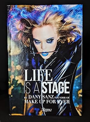 Seller image for Life Is a Stage: Make Up For Ever for sale by B Street Books, ABAA and ILAB