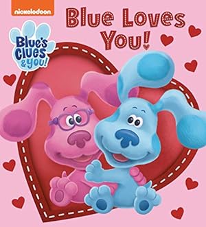 Immagine del venditore per Blue Loves You! (Blue's Clues & You) by Huntley, Tex [Board book ] venduto da booksXpress