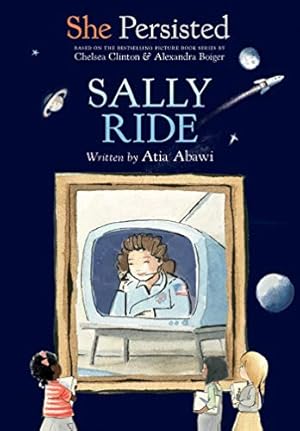 Seller image for She Persisted: Sally Ride by Abawi, Atia, Clinton, Chelsea [Paperback ] for sale by booksXpress