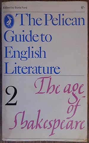 Image du vendeur pour The Age of Shakespeare (The Pelican Guide to English Literature Vol. 2) mis en vente par The Book House, Inc.  - St. Louis