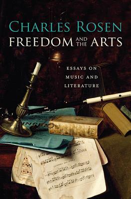 Seller image for Freedom and the Arts: Essays on Music and Literature (Hardback or Cased Book) for sale by BargainBookStores