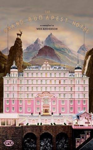 Seller image for The Grand Budapest Hotel: The Illustrated Screenplay (The Opus Screenplay Series) by Anderson, Wes [Paperback ] for sale by booksXpress