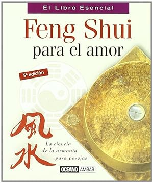 Imagen del vendedor de Feng Shui Para El Amor (Minilibros / El Libro Esencial) (Spanish Edition) a la venta por Von Kickblanc