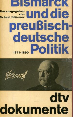 Seller image for Bismarck und die preuisch-deutsche Politik. 1871-1890. for sale by Gabis Bcherlager