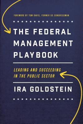 Seller image for The Federal Management Playbook: Leading and Succeeding in the Public Sector (Paperback or Softback) for sale by BargainBookStores