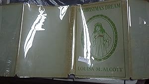 Seller image for A Christmas Dream & How It Came True, & BAA ! BAA ! The First, 2 by Louisa May Alcott, Grey, Green & Red Pictorial Dustjacket of Girl Wearing Wreath in Oval, 1901, B&W Illustrations By H. C. Ireland, ORIG CALLED & OTHER STORIES, Becky s for sale by Bluff Park Rare Books
