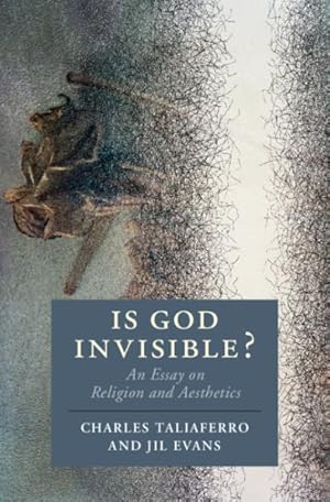 Seller image for Is God Invisible? : An Essay on Religion and Aesthetics for sale by GreatBookPrices