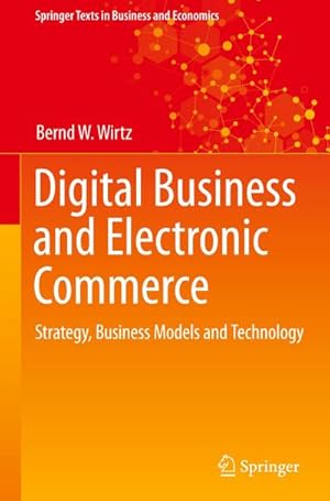 Bild des Verkufers fr Digital Business and Electronic Commerce : Strategy, Business Models and Technology zum Verkauf von AHA-BUCH GmbH