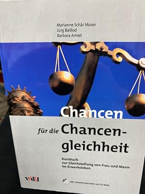 Bild des Verkufers fr Chancen fr die Chancengleichheit : Kursbuch zur Gleichstellung von Frau und Mann im Erwerbsleben ; [mit Arbeitsmaterialien auf CD-ROM]. Marianne Schr Moser ; Jrg Baillod ; Barbara Amiet / Arbeitswelt ; Bd. 17 zum Verkauf von bookmarathon