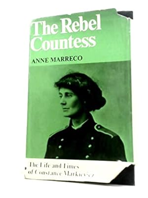 Imagen del vendedor de The rebel countess: The life and times of Constance Markievicz a la venta por WeBuyBooks