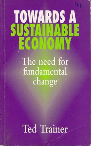 Imagen del vendedor de Towards a Sustainable Economy: The Need for Fundamental Change a la venta por Goulds Book Arcade, Sydney