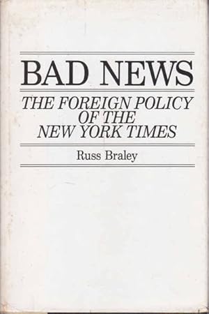 Bad News: The Foreign Policy of the New York Times