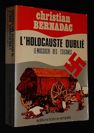 Image du vendeur pour L'Holocauste oubli : Le massacre des tsiganes mis en vente par Abraxas-libris