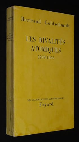 Bild des Verkufers fr Les Rivalits atomiques, 1939-1966 zum Verkauf von Abraxas-libris