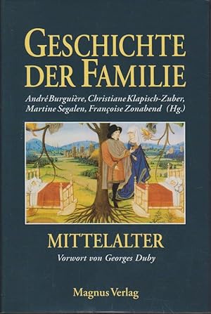 Immagine del venditore per Geschichte der Familie: Mittelalter / Vorw. von Georges Duby. [Aus dem Franz. von Gabriele Krger-Wirrer .] venduto da Bcher bei den 7 Bergen