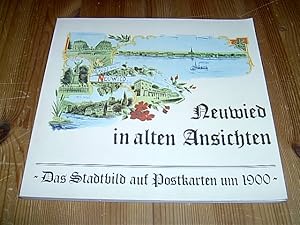 Neuwied in alten Ansichten. Das Stadtbild auf Postkarten um 1900.