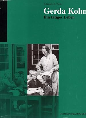 Bild des Verkufers fr Gerda Kohn. Ein ttiges Leben. (Hrsg. von der Geschichtswerkstatt Barmbek). zum Verkauf von Antiquariat Reinhold Pabel