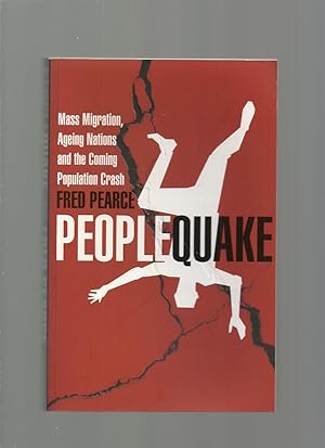 Seller image for Peoplequake; Mass Migration, Ageing Nations and the Coming Population Crash for sale by Roger Lucas Booksellers